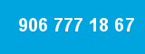 906 777 18 67